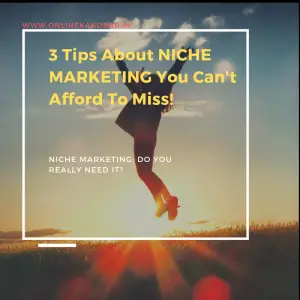 NICHE MARKETING: Do You Really Need It?