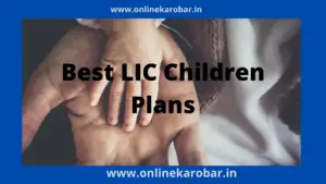 best lic children plans