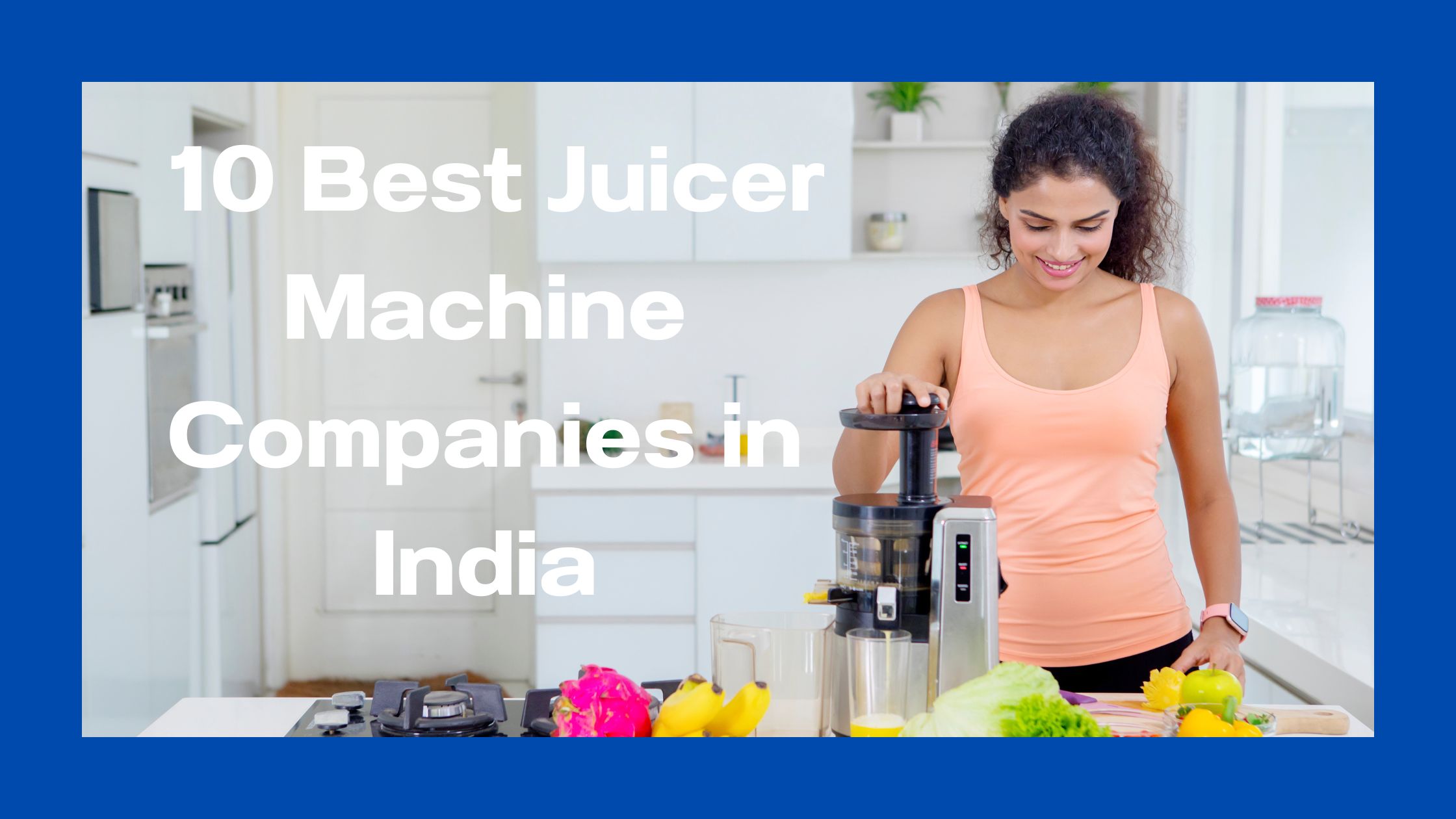 Best Juicers Machine in India
