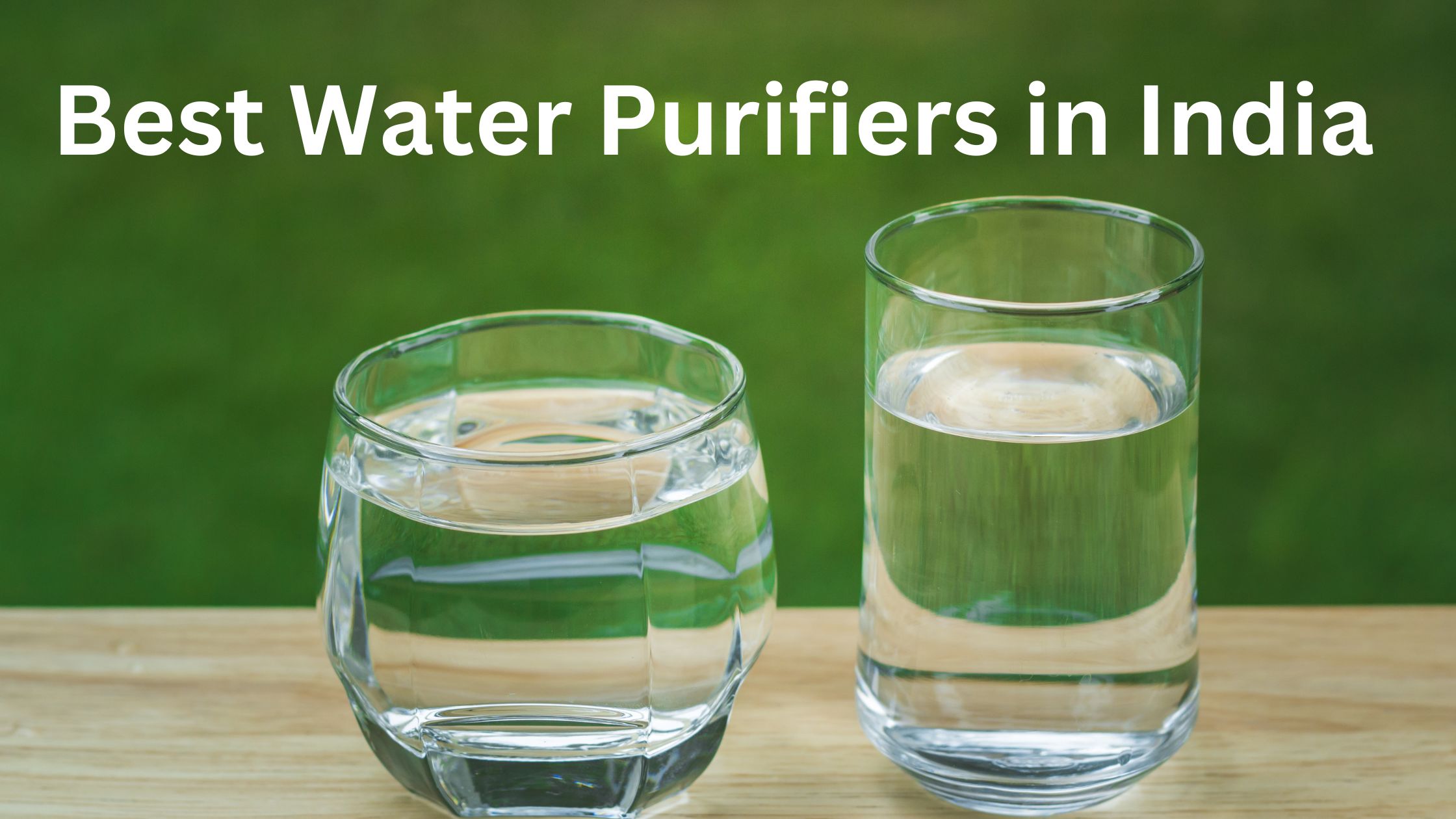 List of best water purifiers in India for Home and office