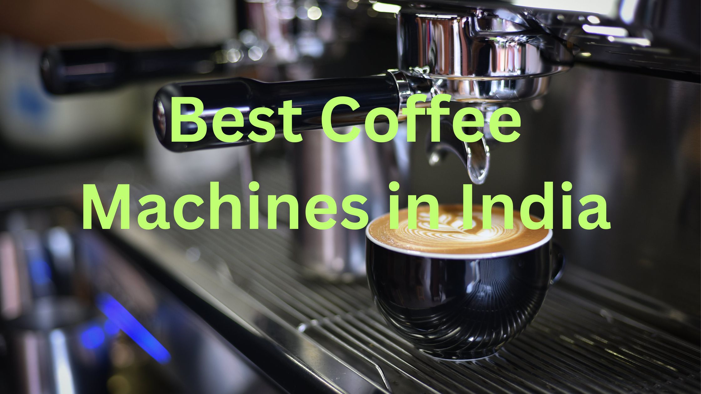 best coffee machine in India review